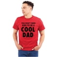 thumbnail image 1 of Cat Dog Dad Dont Need Kids to be Cool Men's Big & Tall Crewneck Graphic Tee Brisco Brands 2X, 1 of 3
