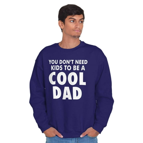 Cat Dog Dad Dont Need Kids to be Cool Men's Crewneck Sweatshirt Brisco Brands L