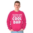 thumbnail image 1 of Cat Dog Dad Dont Need Kids to be Cool Men's Crewneck Sweatshirt Brisco Brands M, 1 of 6
