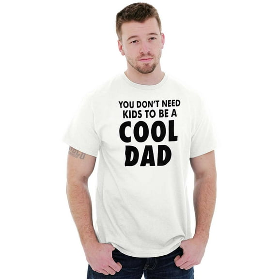 Cat Dog Dad Dont Need Kids to be Cool Men's Graphic T Shirt Tees Brisco Brands L