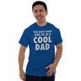 thumbnail image 1 of Cat Dog Dad Dont Need Kids to be Cool Men's Graphic T Shirt Tees Brisco Brands S, 1 of 6