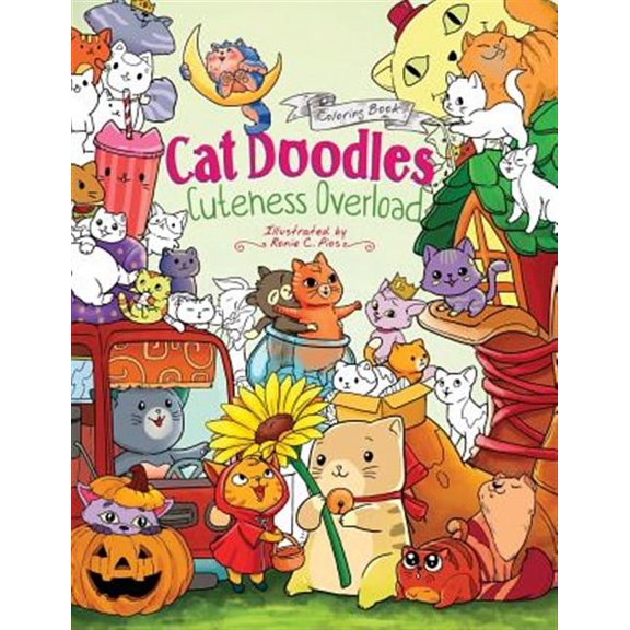 Cat Doodles Cuteness Overload Coloring Book for Adults and Kids: A Cute and Fun Animal Coloring Book for All Ages