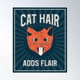 thumbnail image 1 of Cat Hair Adds Flair, Cat Hair Dont Care, Cat Fur Is Sparkle Poster Wall Art, Modern Wall Decor, 16x24 UNFRAMED, 1 of 3