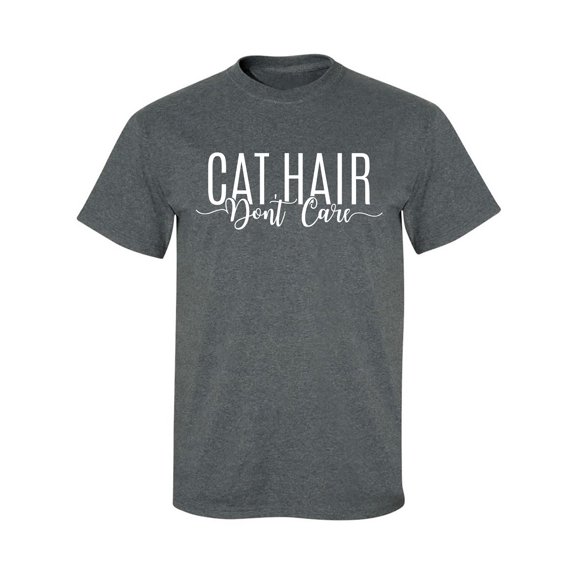 Cat Hair Don't Care Adult Short Sleeve T-shirt