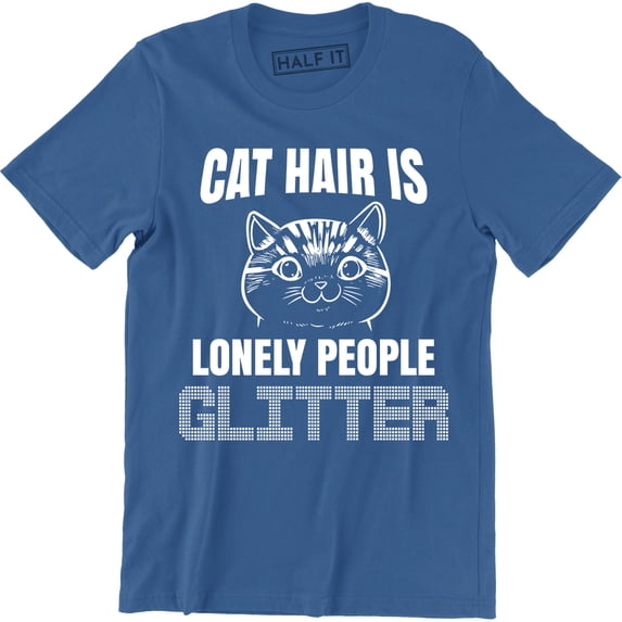 Cat Hair is Lonely People Glitter Women's Super Soft and Comfy T-Shirt