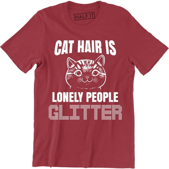 Cat Hair is Lonely People Glitter Women's Super Soft and Comfy T-Shirt