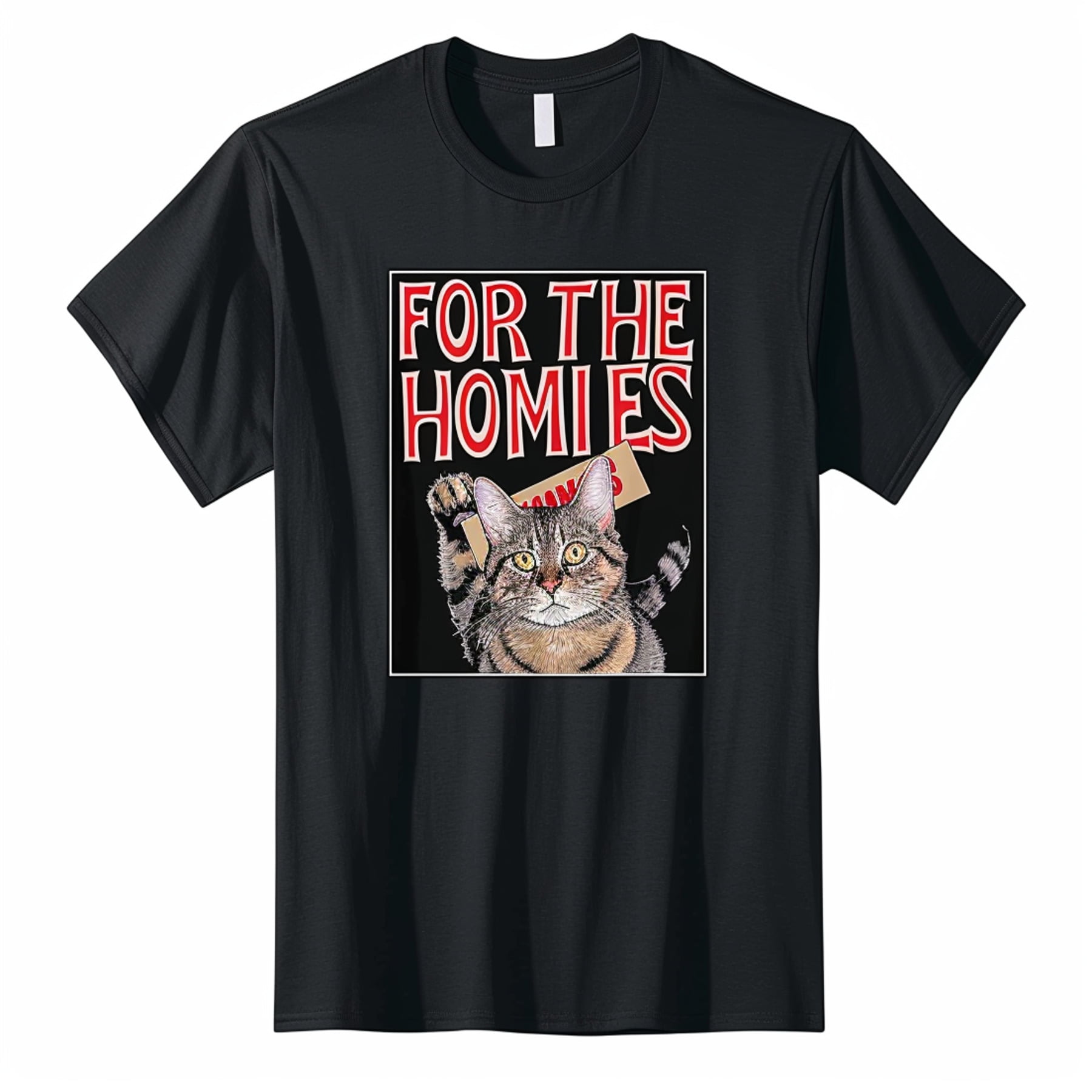 Cat Holding FOR THE HOMIES Sign T Shirt Design Professional Shot on Black Background Detailed Rendering