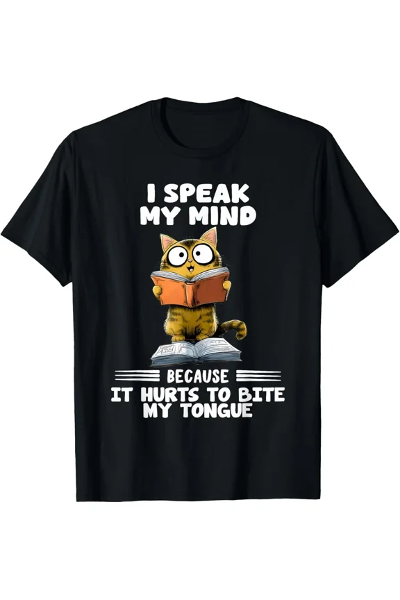 Cat I Speak Mind Because It Hurts to Bite My Tongue Funny T-Shirt Gift for Dad,