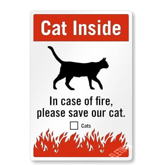 Cat Inside - in Case of Fire Please Save Our Cat Metal Sign for Outdoor & Indoor 12" x 8"