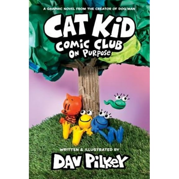 Pre-Owned Cat Kid Comic Club: On Purpose: A Graphic Novel (Cat Kid Comic Club #3): From the Creator of Dog Man (Hardcover) 1338801945 9781338801941