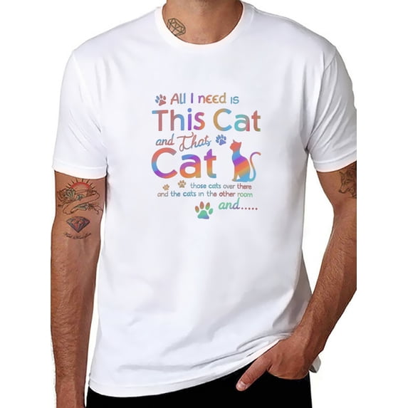 Cat Lady Shirt Humorous All I Need is Cats Printed T-Shirt Vibrant Multi-Color Text Design with Cute Kitty Graphics Comfortable Daily Wear Tee for Cat Lovers