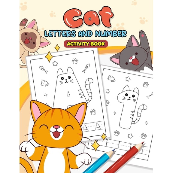 Cat Letters and Number Activity Book: First Activity Book for toddlers and kids, (Paperback)