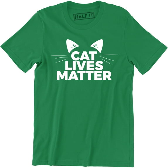 Cat Lives Matter Funny Men's Kitty Animal Lovers Rescue Kitten T-Shirt