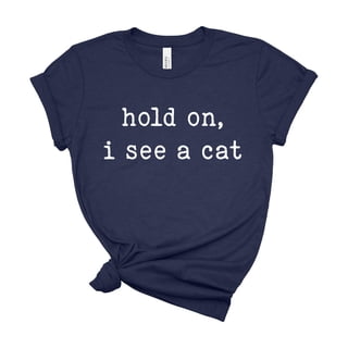 Cat Lover Graphic Tee, Funny Pet Humor Shirt, Cat Mom Gift