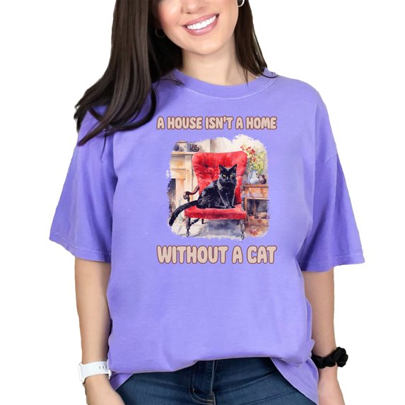Cat Lover Shirt, A House Isn't a Home Without a Cat, Cute Cat Graphic Tee, Perfect Gift for Cat Owners, Cozy Cat-Themed Apparel, Violet Comfort Colors T-Shirt, Large