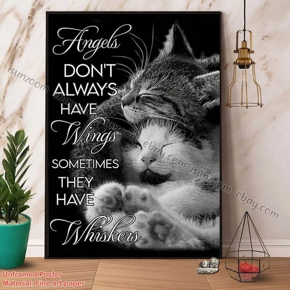 Cat Lovers Angels Don’T Always Have Wings Poster UNFRAMED PAPER POSTER, Home Decor