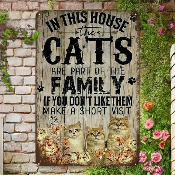 Cat Lovers Metal Sign Wall Art, Frameless Fashion Theme, In This House Cats are Part of the Family Humorous Short Visit Warning, Home Decor Poster, Vintage Style Iron Plaque, 1pc, 8x12 inches Wall