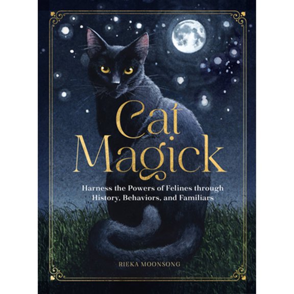 Pre-Owned Cat Magick: Harness the Powers of Felines Through History, Behaviors, and Familiars (Hardcover) 1631069551 9781631069550