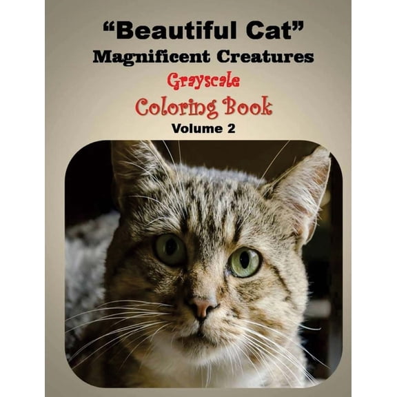Cat Magnificent Creatures Beautiful Cat Magnificent Creature: Geay Scale Coloring Book, Book 2, (Paperback)