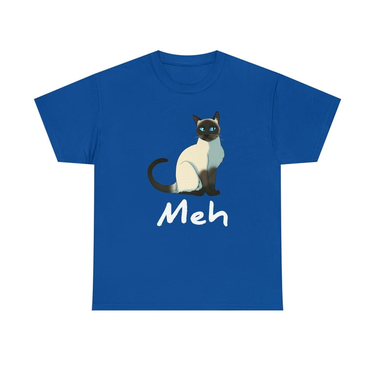 Meh Meow Meow Meow Funny Cat  T-Shirt