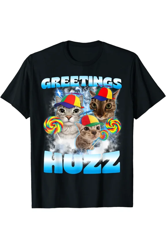 Cat Meme Greetings Huzz Funny Silly Cats Lover for Women Mom T-Shirt