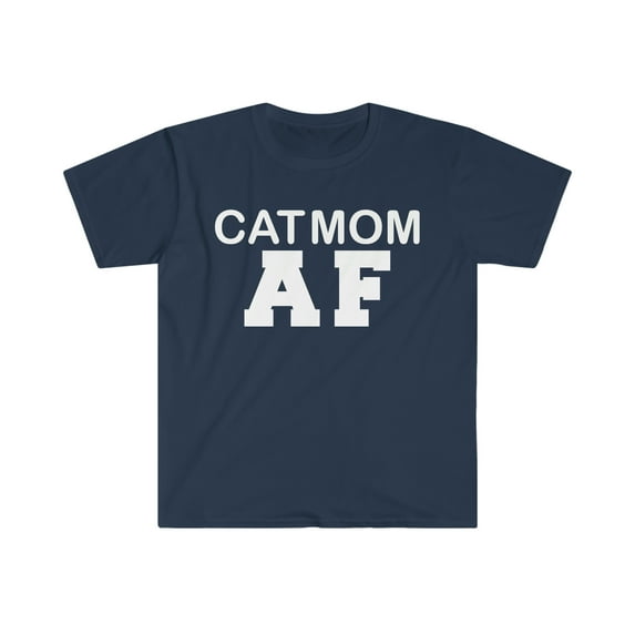 Cat Mom AF Unisex T-shirt S-3XL Cat Lover Cat Owner