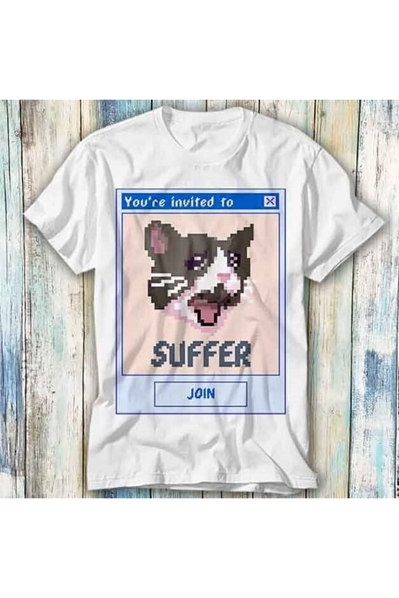 Cat Mom Dad You're Invited To Suffer Best T Shirt Meme Gift Top Tee Unisex 969