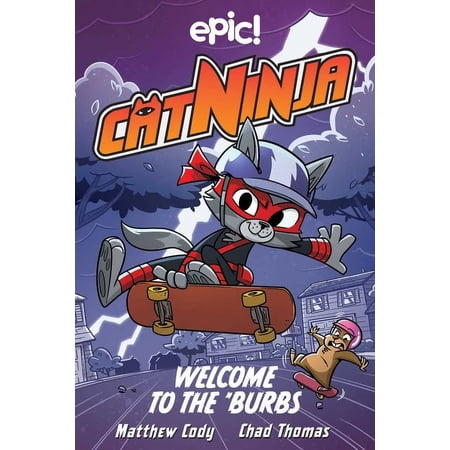 Cat Ninja Cat Ninja: Welcome to the 'Burbs: Volume 4, (Paperback)