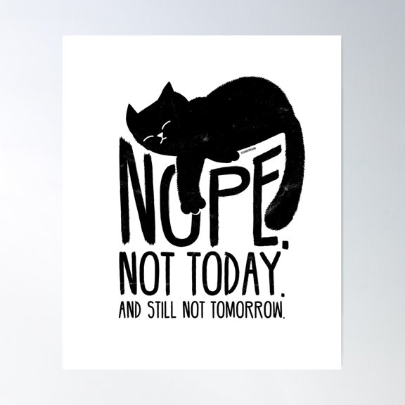Cat Nope Not Today Poster Wall Art, Modern Wall Decor For Living Room Bedroom, 8x12 UNFRAMED