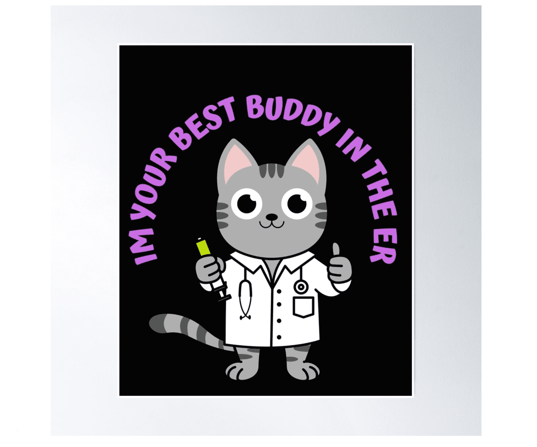 Cat Nurse Cat Doctor Sticker Youre Best Buddy In The Er Poster Wall Art ...