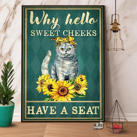 Cat On Sunflower Why Hello Sweet Cheeks Have A Seat Paper Poster No Frame Wrapped Home Decor Full Size 11 x 17 Inch Poster