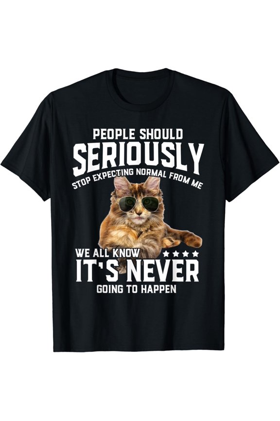 Cat People Should Seriously Graphic Idea Humor Novelty T-Shirt