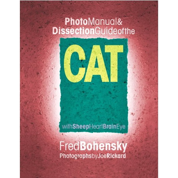 Pre-Owned Photo Manual & Dissection Guide of the Cat: With Sheep Heart Brain Eye (Spiral-bound) 0757000312 9780757000317