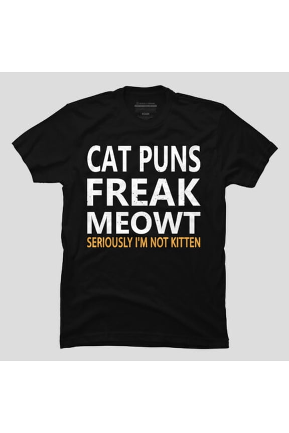 Cat Puns Freak Meowt Funny Sarcastic Quote T-shirt M2981960, Up to Size 5XL