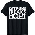 Cat Puns Freaks Meowt Kitten Funny Pet Humor Men Women Kids TShirt
