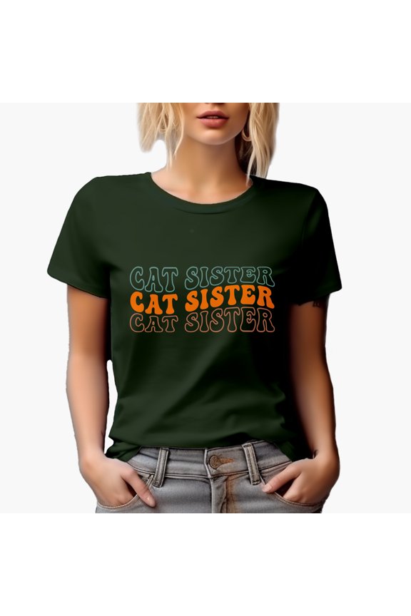 Cat Sister, Kitty Owner or Lover Sisters Themed, Groovy Retro Wavy Text Merch Gift, Military Green T-Shirt, Large