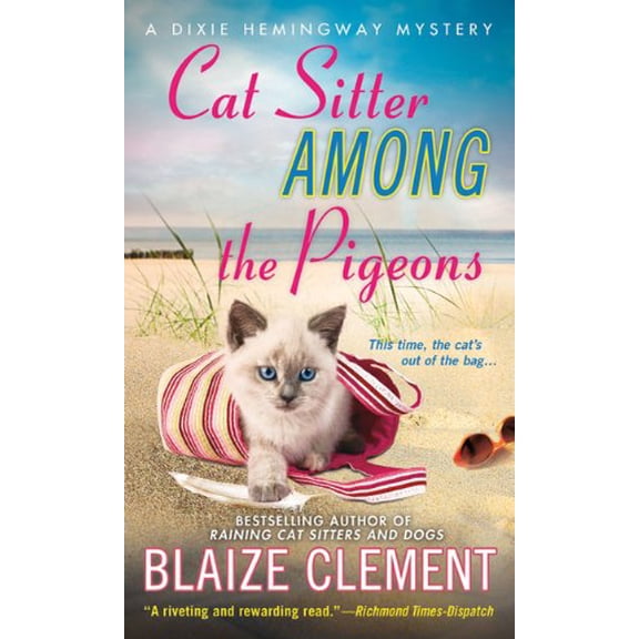Pre-Owned Cat Sitter Among the Pigeons: A Dixie Hemingway Mystery (Paperback) by Blaize Clement