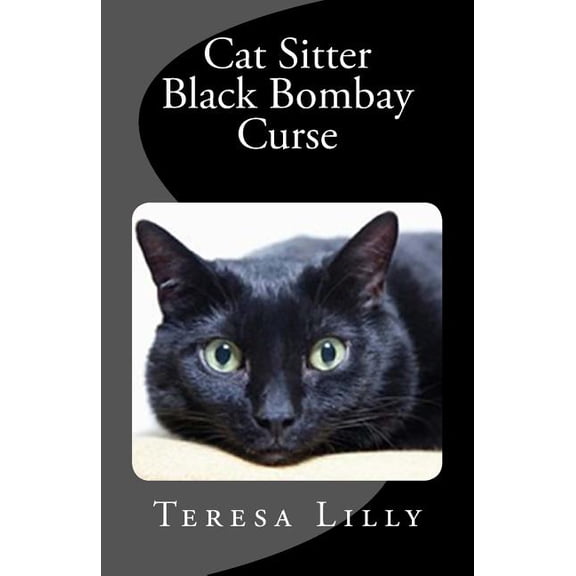 Kids Book by Teresa Ives Lilly Cat Sitter Black Bombay Curse, (Paperback)