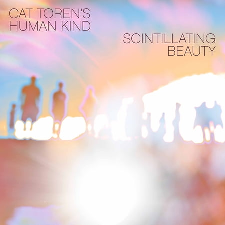 Cat Toren's Human Kind - Scintillating Beauty - Music & Performance - CD