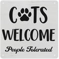 thumbnail image 1 of Cat Welcome Sign Decor Sign Cats Welcome People Tolerated Sign Rustic Homeation Metal Tin Sign Wall Decor 8 * 8 in, 1 of 4