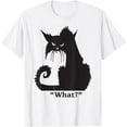 thumbnail image 1 of Cat What Funny Shirt T-Shirt Tee, 1 of 4