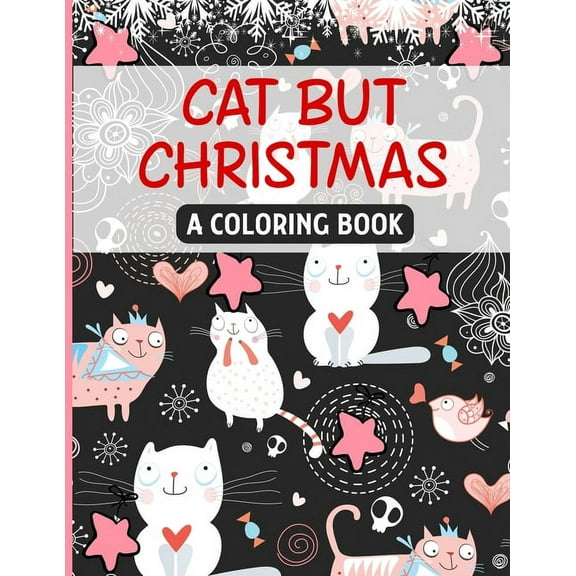 Cat but Christmas : A Coloring Book, Cute and Fun christmas cats coloring book ( MINTI PRESS ) (Paperback)