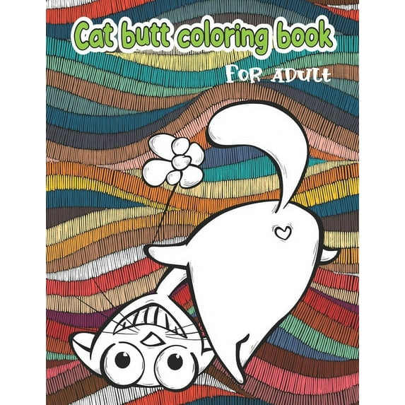 Cat butt coloring book: for adult, (Paperback)