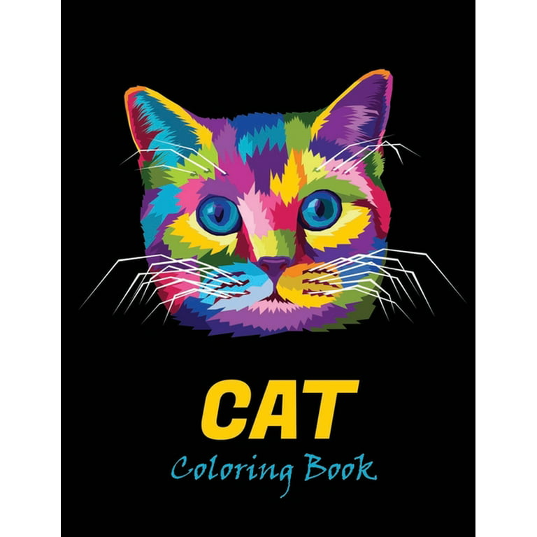 Cat Coloring Book: Cat Gifts for Toddlers, Kids ages 4-8, Girls Ages 8-12  or Adult Relaxation - Cute Stress Relief Animal Birthday Colori (Paperback)