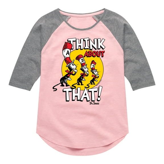 Cat in the Hat - Think About That - Toddler & Youth Girls Raglan Graphic T-Shirt