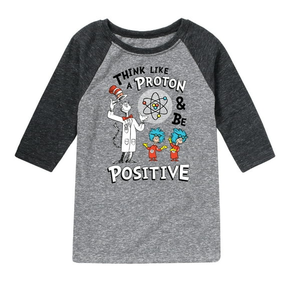 Cat in the Hat - Think Like Proton Be Positive - Kids Raglan