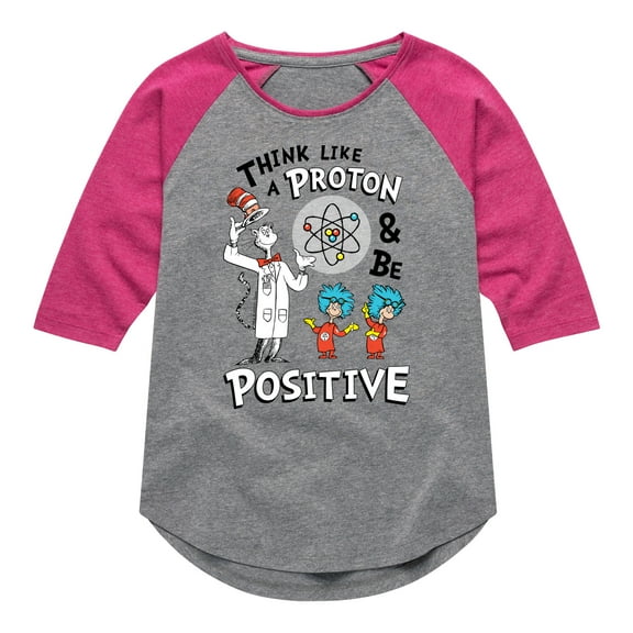 Cat in the Hat - Think Like Proton Be Positive - Toddler And Youth Girls Raglan Graphic T-Shirt