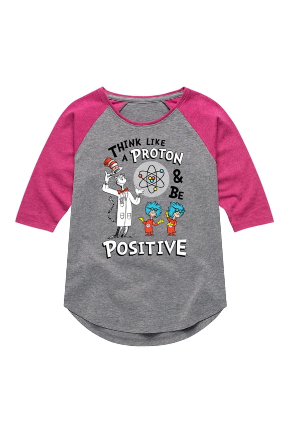 Cat in the Hat - Think Like Proton Be Positive - Toddler And Youth Girls Raglan Graphic T-Shirt