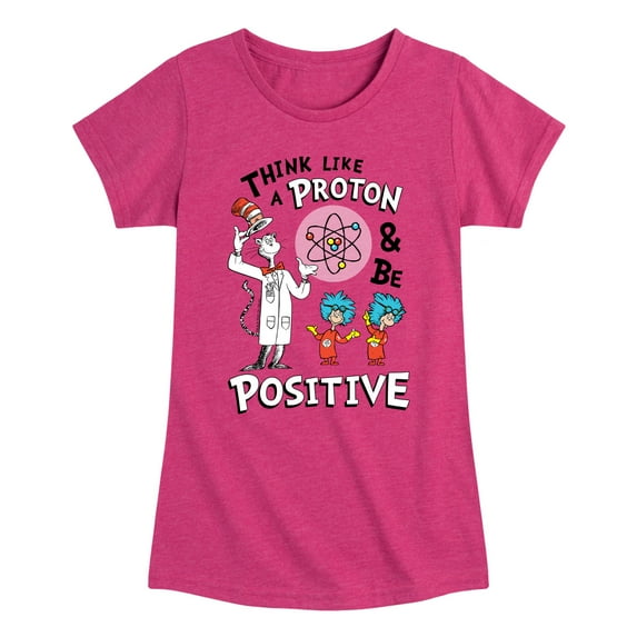Cat in the Hat - Think Like Proton Be Positive - Toddler And Youth Girls Short Sleeve Graphic T-Shirt
