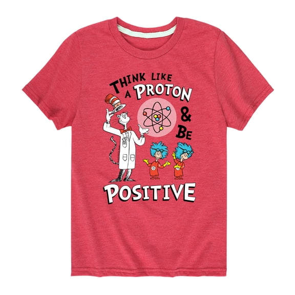 Cat in the Hat - Think Like Proton Be Positive - Toddler And Youth Short Sleeve Graphic T-Shirt